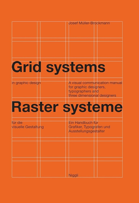 Amazon.fr - Grid Systems in Graphic Design/Raster Systeme Fur Die Visuele Gestaltung - Mülller-Brockmann, Josef - Livres