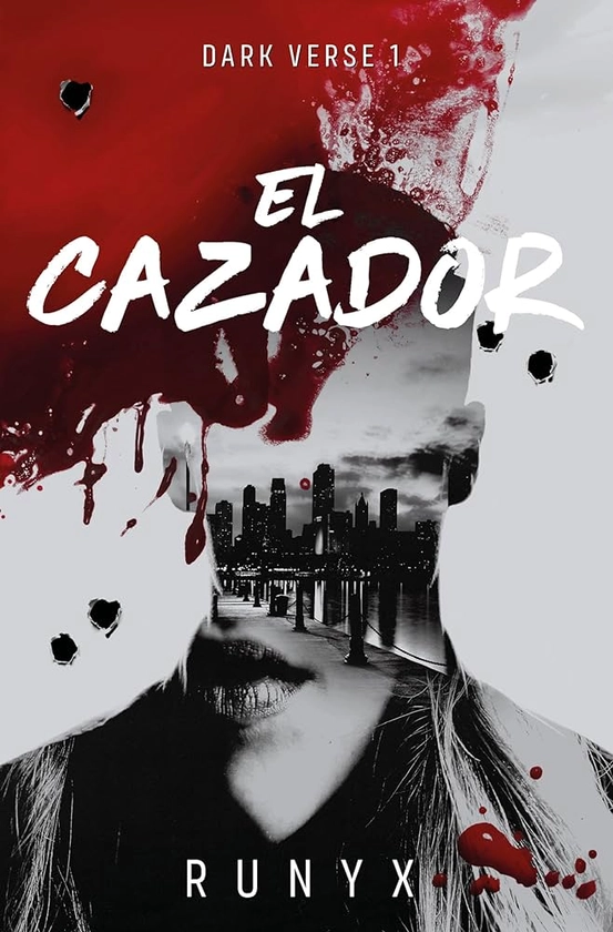 El cazador (Dark Verse 1) (Ediciones B)