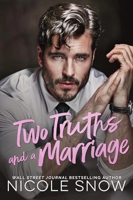 Two Truths and a Marriage: A Grumpy Sunshine Romance