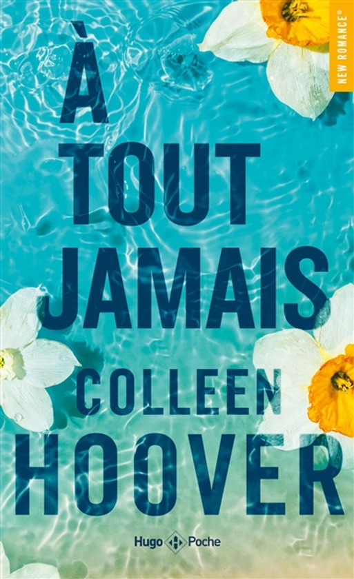 A tout jamais - Colleen Hoover - Librairie Mollat Bordeaux