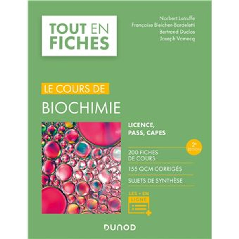 Le cours de biochimie - 2e éd : 200 fiches de cours, 155 QCM, sujets de synthèse et ressources en ligne