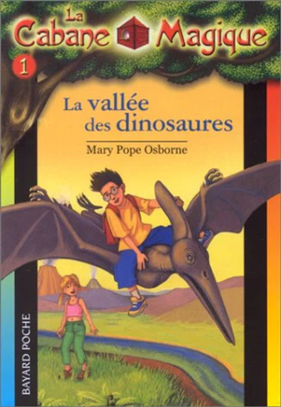 La Cabane magique, tome 1 : La Vallée des dinosaures