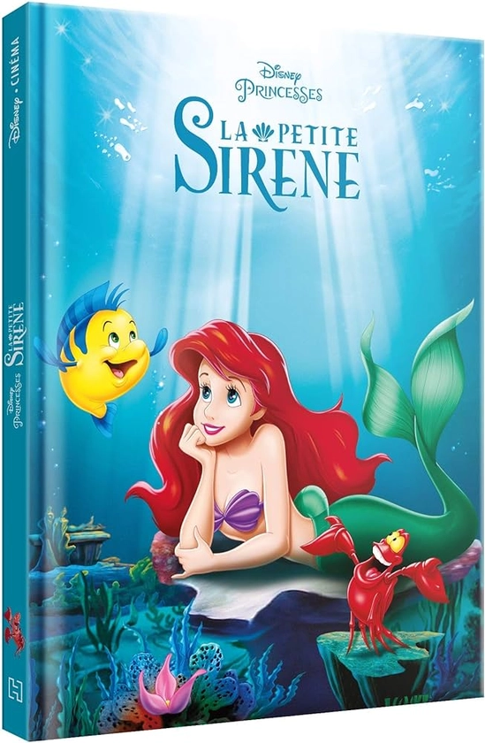 Amazon.fr - LA PETITE SIRÈNE - Disney Cinéma - L'histoire du film - Disney Princesses: L'histoire du film - COLLECTIF - Livres