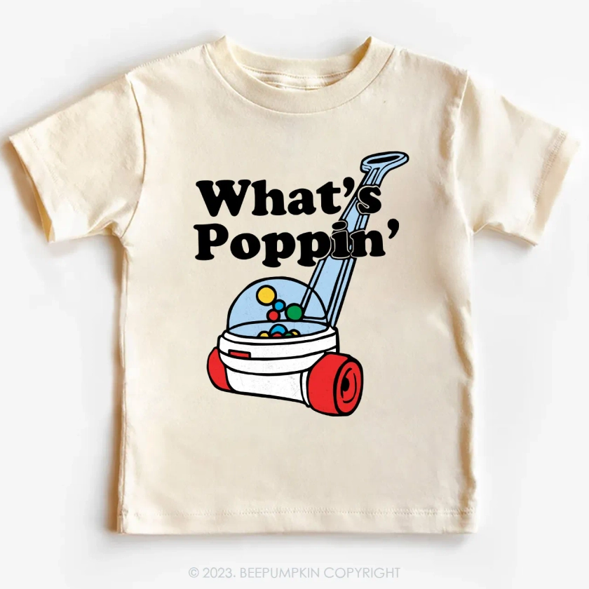 What's Poppin'-Toddler Tees Sale-Beepumpkin™