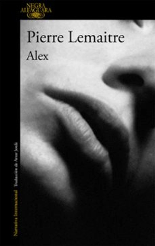 ALEX (SERIE CAMILLE VERHOEVEN 2) | PIERRE LEMAITRE | ALFAGUARA | Casa del Libro
