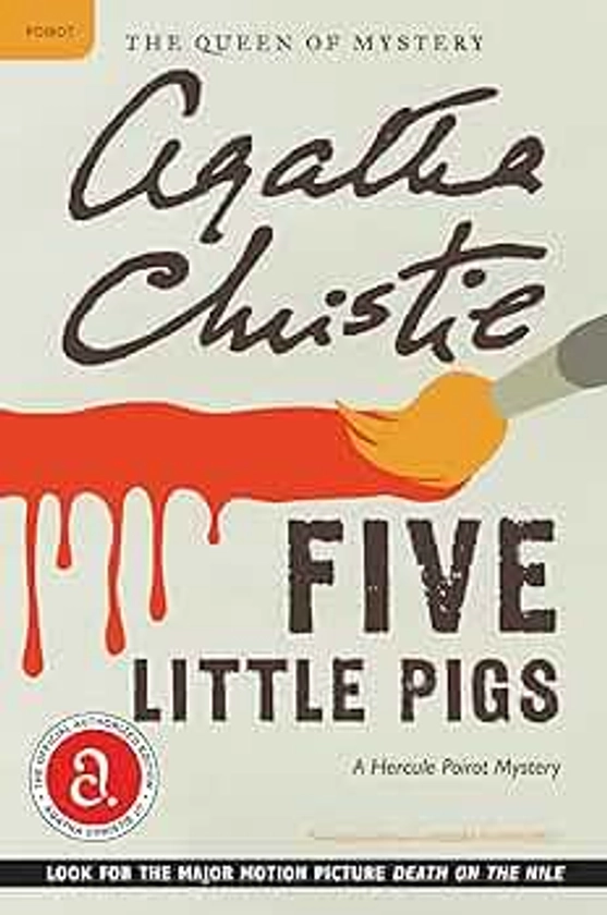 Five Little Pigs: A Hercule Poirot Mystery: The Official Authorized Edition (Hercule Poirot Mysteries, 23)