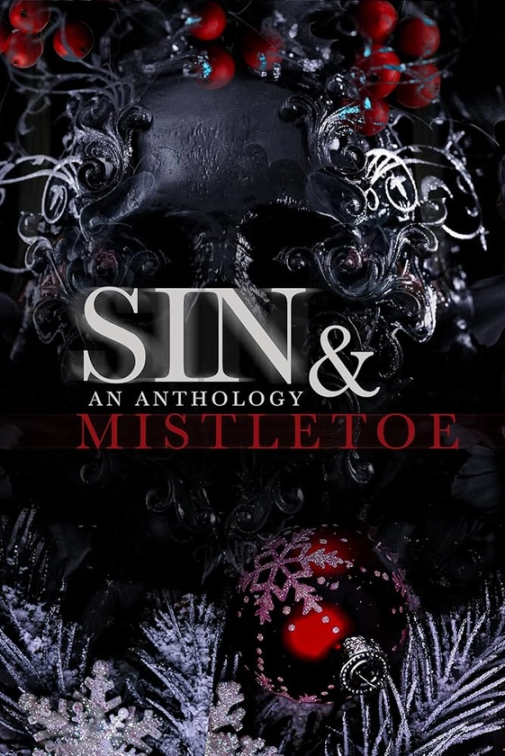 Sin & Mistletoe: An Anthology - Kindle edition by Marshall, Jade, Holly, Amanda, White, Isabella, Noir, M Kay, MacKenzie, Allison. Romance Kindle eBooks @ Amazon.com.