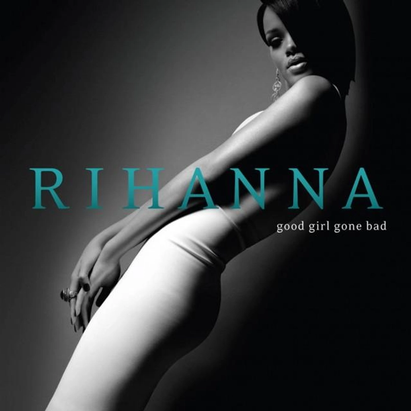 Rihanna - Good Girl Gone Bad