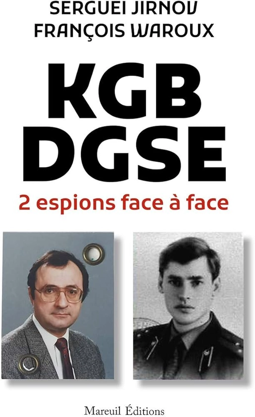 KGB-DGSE, deux espions face à face