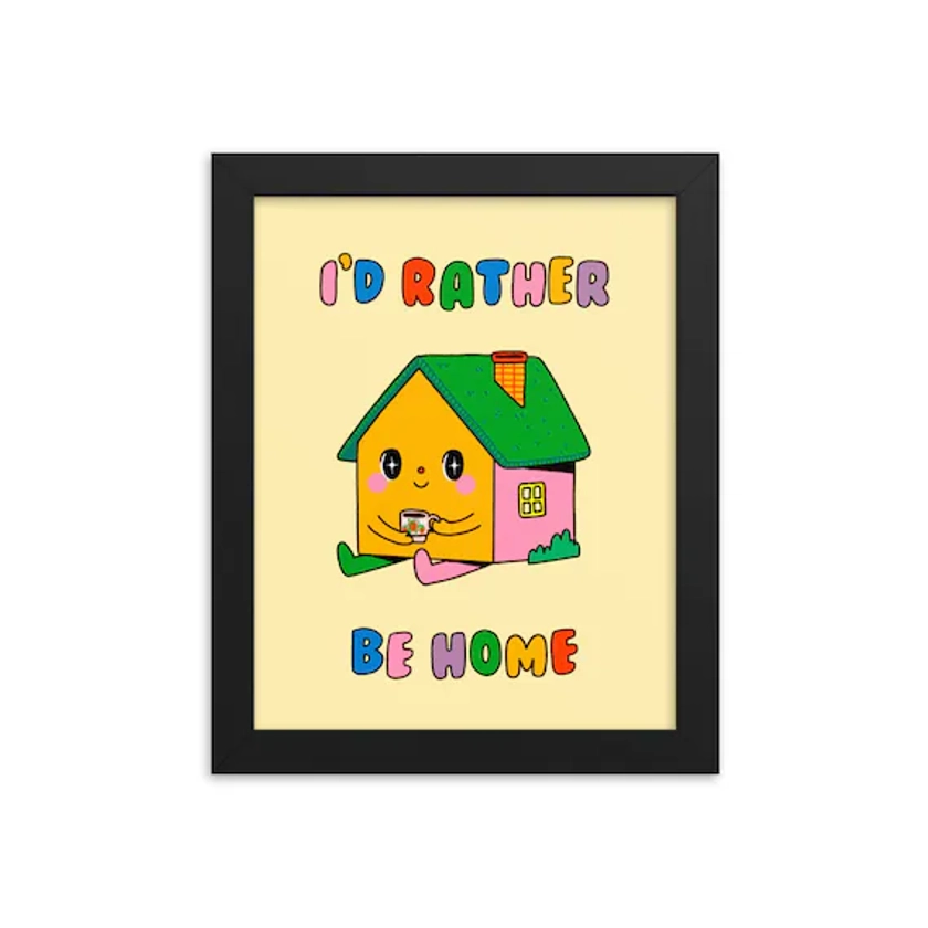 I'd Rather Be Home - Art Print - Choose Your Size - 5x7 8x10 standard size