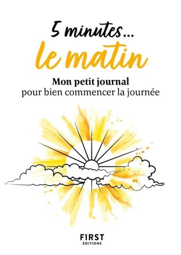 5 minutes... le matin - mon petit journal pour bien commencer la journee