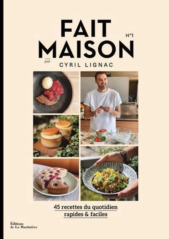 Fait Maison - Par Cyril Lignac Tome 1 : Fait Maison