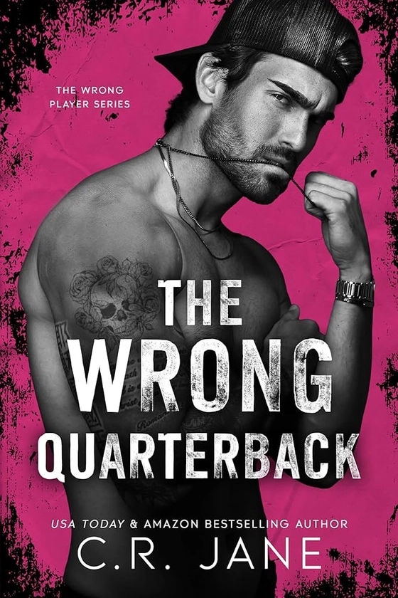 The Wrong Quarterback: A Football Romance