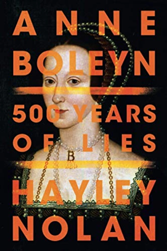Anne Boleyn By Hayley Nolan | Used & New | 9781542041126 | World of Books