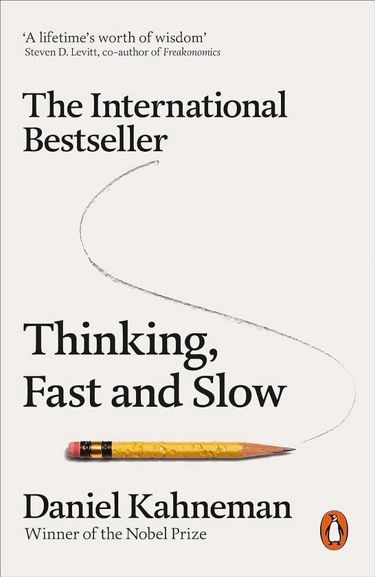 Thinking, Fast and Slow: Daniel Kahneman