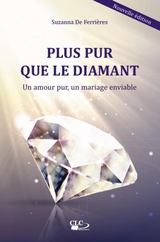 Plus pur que le diamant : un amour pur, un mariage enviable