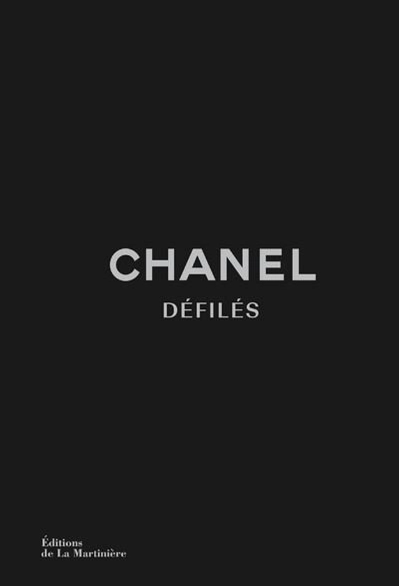 Chanel défilés nouvelle édition : L'intégrale des collections de Karl Lagerfeld