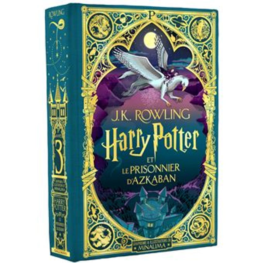 Harry Potter - Harry Potter et le prisonnier d'Azkaban - J.K. Rowling, MinaLima, MinaLima - relié - Achat Livre | fnac