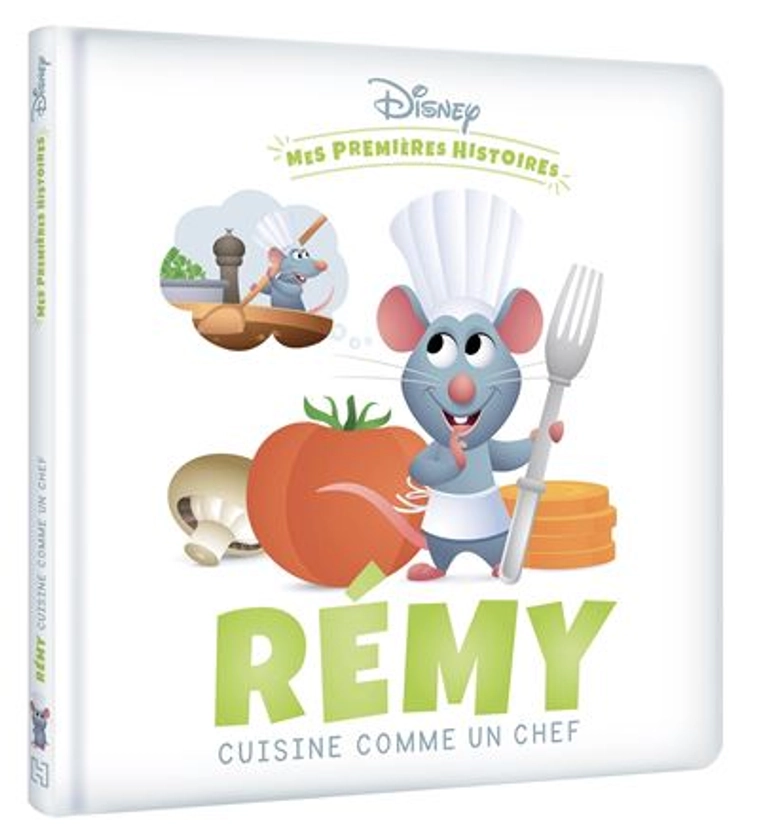 Ratatouille -  : DISNEY - Mes Premières Histoires - Rémy cuisine comme un chef
