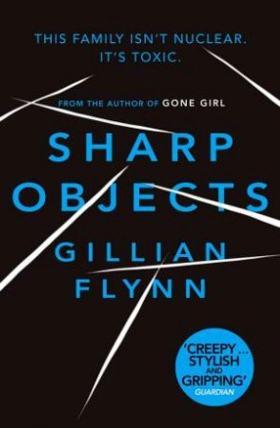 Sharp Objects by Gillian Flynn - 9780753822210 - QBD Books