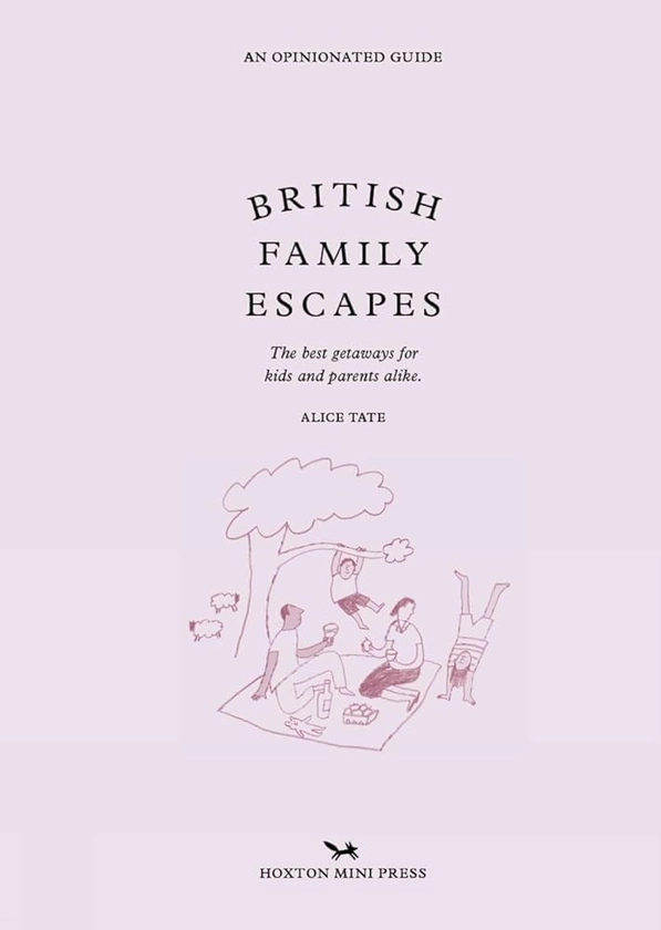British Family Escapes: The Best Getaways for Kids and Parents Alike (An Opinionated Guide)