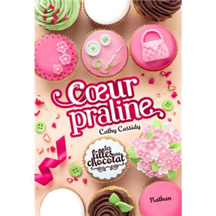 Les Filles Au Chocolat - Tome 7 : Les filles au chocolat - tome 7 Coeur Praline