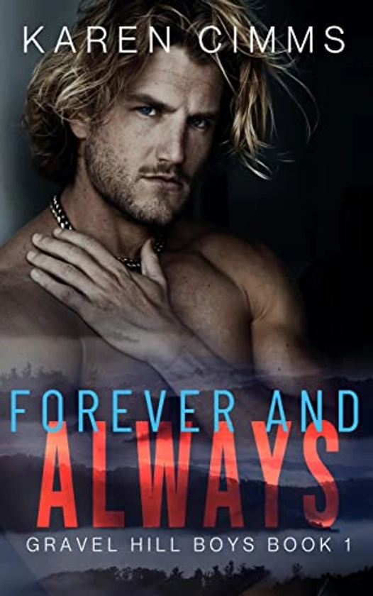 Forever and Always: Gravel Hill Boys Book 1