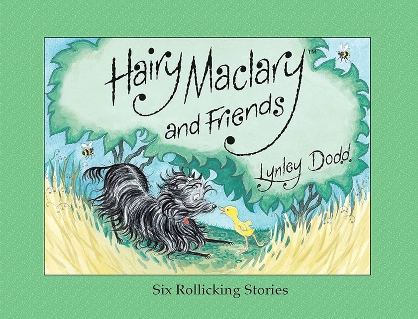 Hairy Maclary and Friends: Six Rollicking Stories
