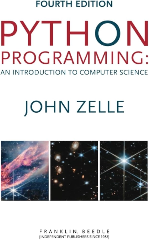 Python Programming: An Introduction to Computer Science, Fourth Edition: Amazon.co.uk: Zelle, John M.: 9781590282977: Books