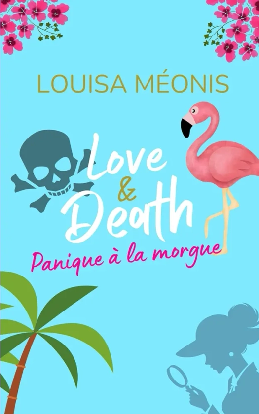 Love and death - Panique à la morgue: Espions, sea, sex and sun !