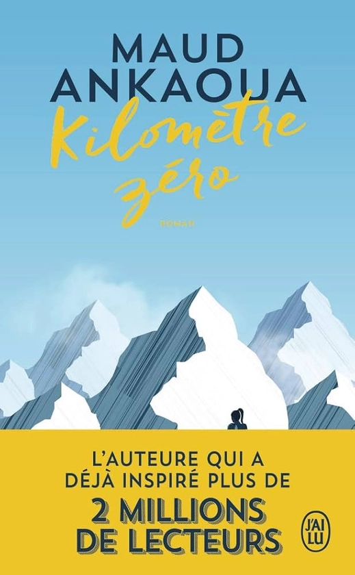 Kilomètre zéro : Le chemin du bonheur : Ankaoua,Maud: Amazon.fr: Livres