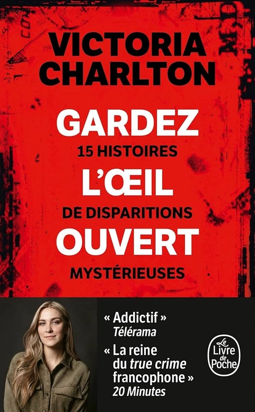 Amazon.fr - Gardez l'oeil ouvert: 15 histoires de disparitions mystérieuses - Charlton, Victoria - Livres