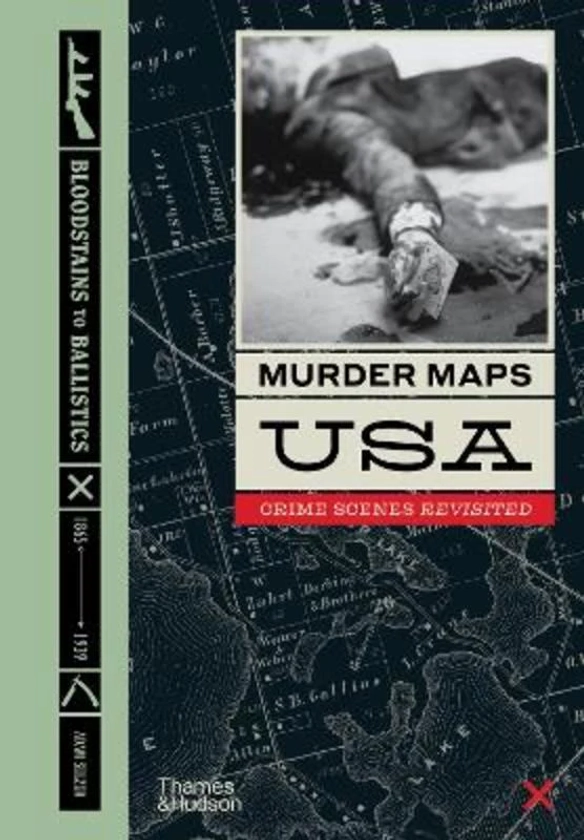 Murder Maps USA by Adam Selzer | 9780500252598 | Harry Hartog