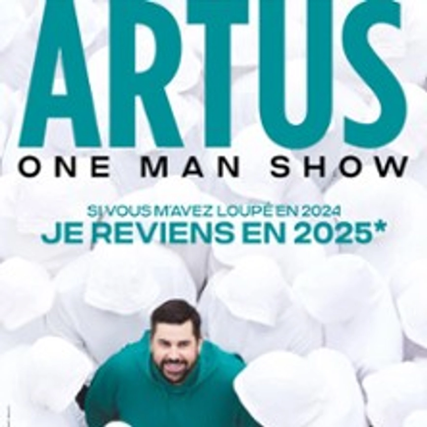 Artus - One Man Show @ Zénith de Rouen | LE GRAND-QUEVILLY - dim., 23/03/2025