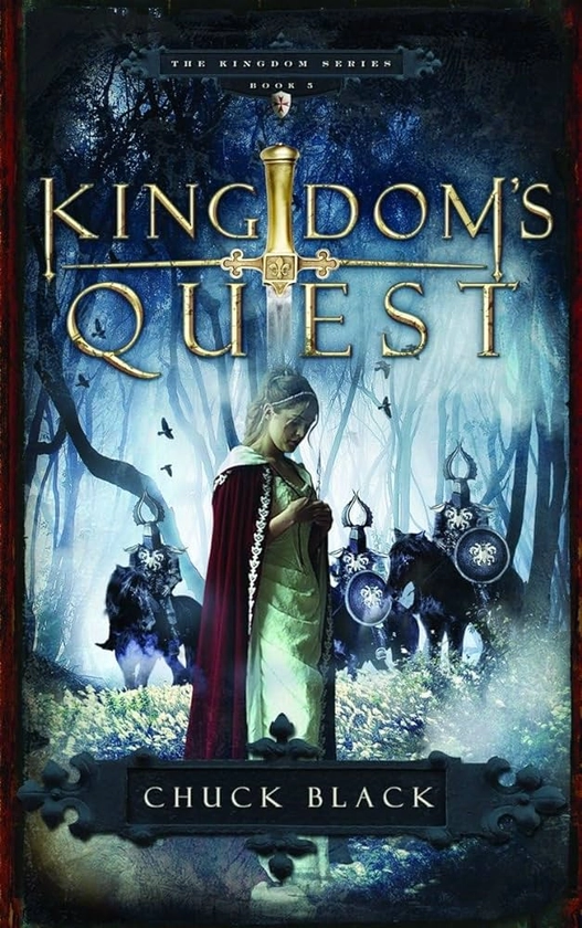 Amazon.com: Kingdom's Quest (Kingdom, Book 5): 9781590527498: Black, Chuck: Books
