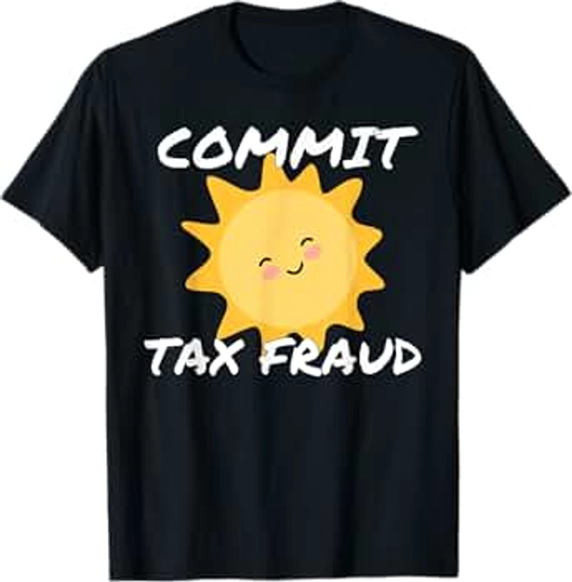 Retro Commit Tax Fraud | Funny Ironic Tax T-Shirt