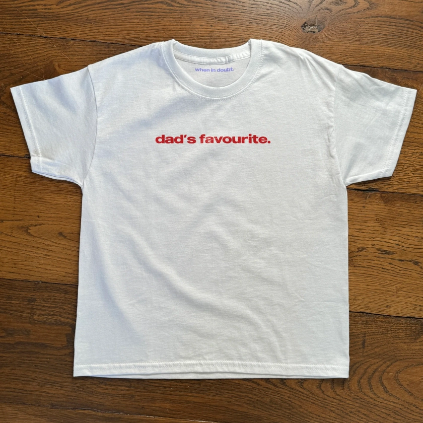 'Dad's Favourite' Baby Tee