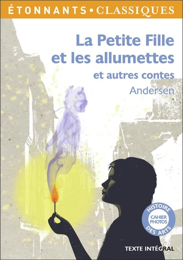 La petite fille et les allumettes et autres contes