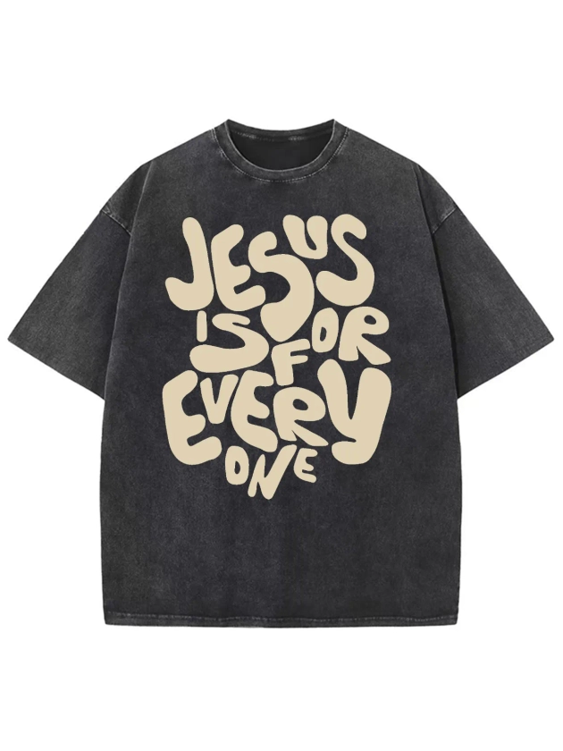 Jesus Is For Everyone Unisex Washed T-Shirt