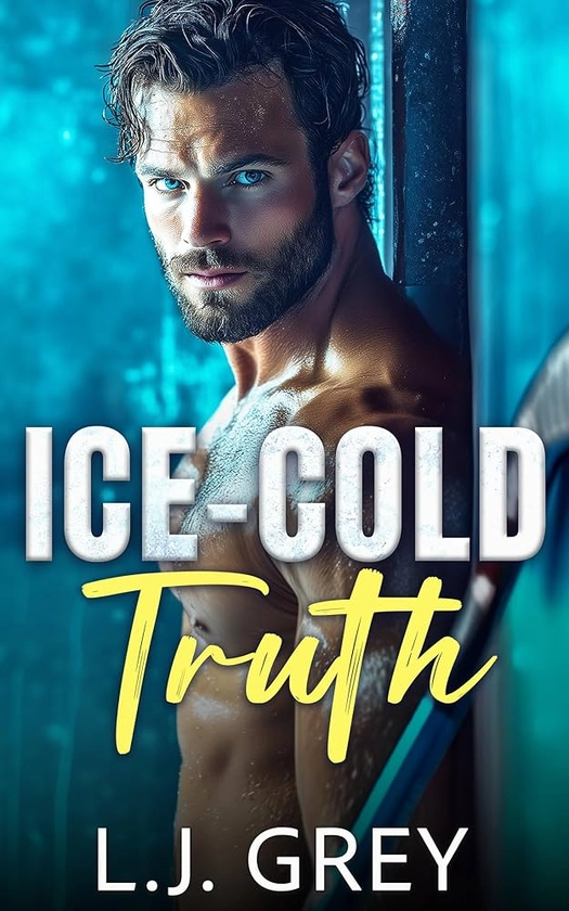 ICE-COLD Truth: A Fake Dating My Brother’s Best Friend Hockey Romance