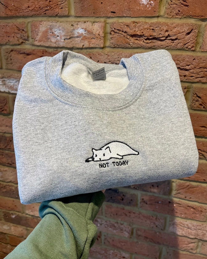 Not Today Cat Unisex Embroidered Grey Sweatshirt
