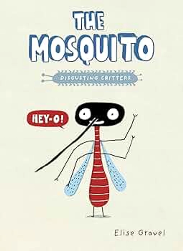 The Mosquito (Disgusting Critters)