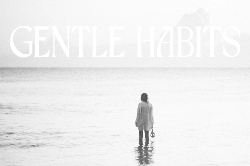 Gentle Habits, Positive Outcomes®