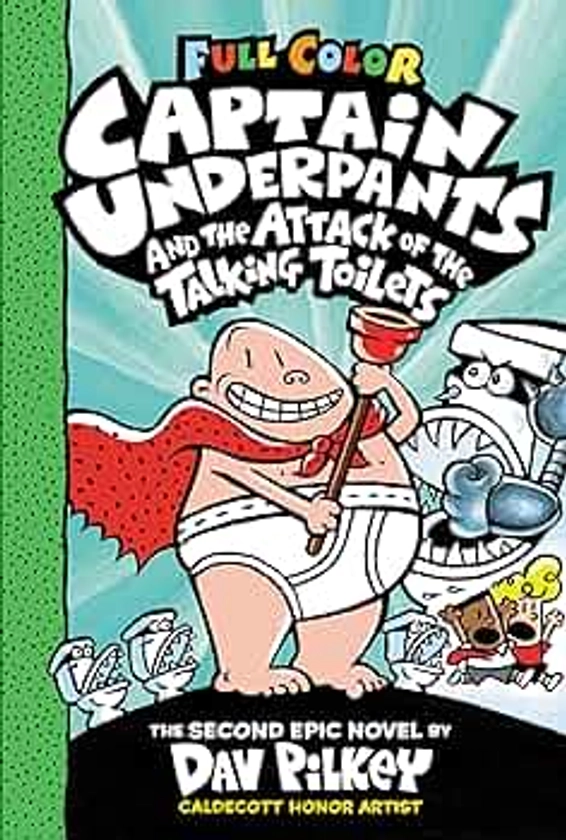 Captain Underpants and the Attack of the Talking Toilets: Color Edition (Captain Underpants #2) (2)