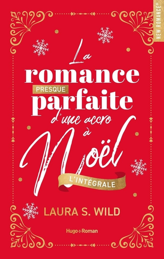 La Romance presque parfaite d'une accro à Noël : Laura S. Wild - 2755678216 - Romance | Cultura