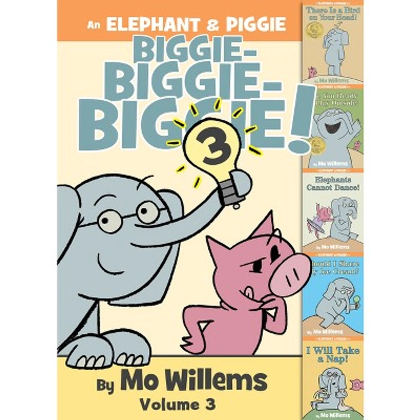 An Elephant & Piggie Biggie! Volume 3 (Elephant and Piggie Book) - by Mo Willems (Hardcover)