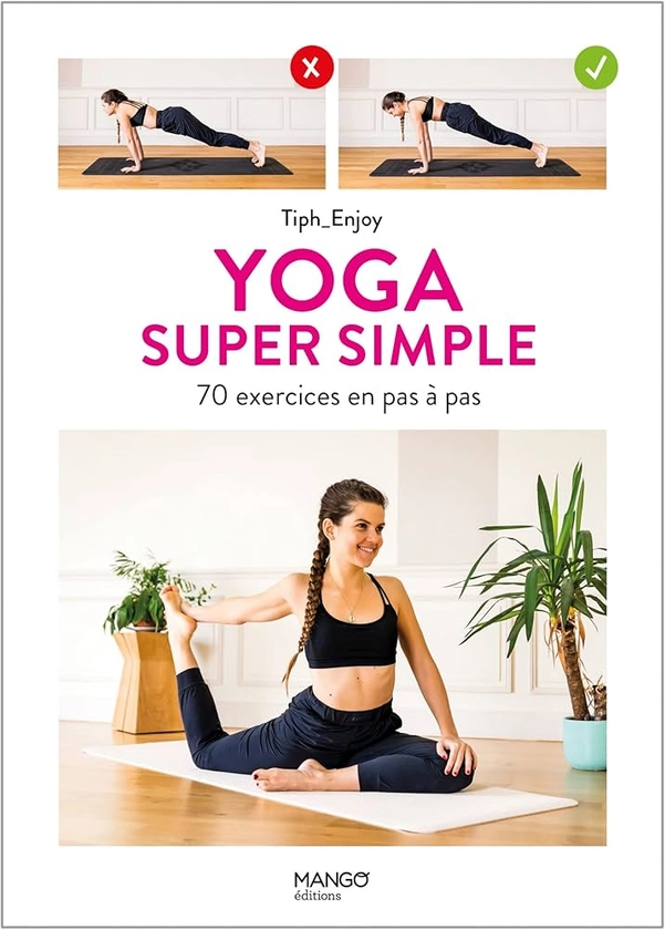 Yoga super simple: 70 exercices en pas à pas