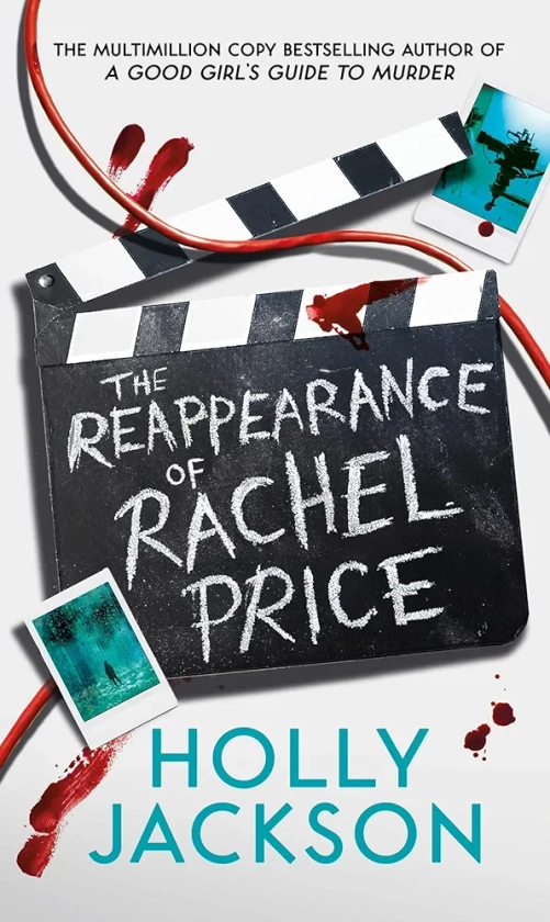 The Reappearance of Rachel Price: A sensational new young adult thriller for 2024 from the award-winning author of the bestselling A Good Girls Guide to Murder.