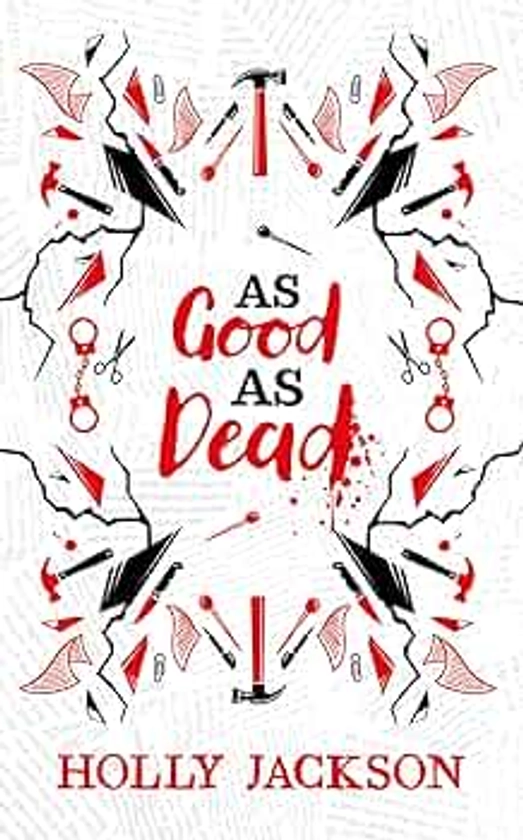 As Good As Dead Collector's Edition: TikTok made me buy it! A stunning new collectors edition of the third book in the bestselling thriller trilogy!: Book 3 (A Good Girl’s Guide to Murder)