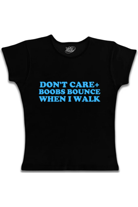 Don't Care + Boobs Bounce When I Walk - Blue Text